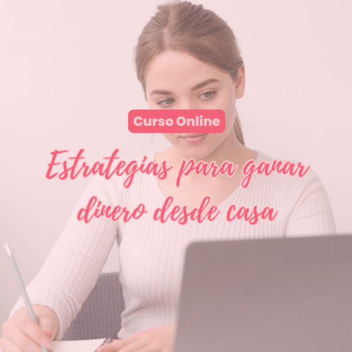 Curso Online: Estrategias para ganar dinero desde casa