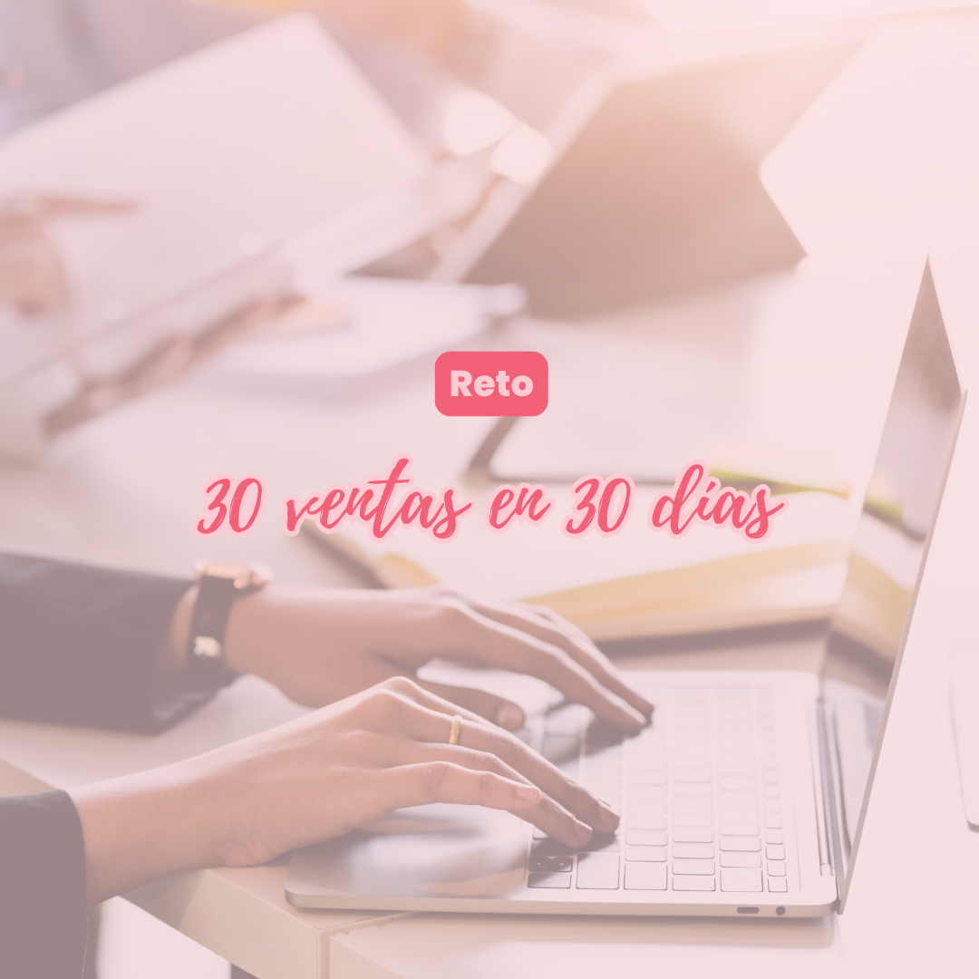 Reto de ventas: 30 ventas en 30 días