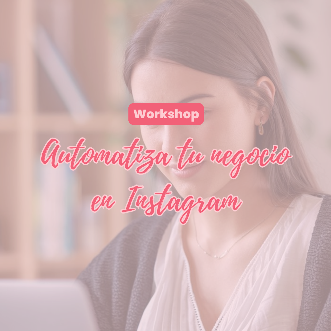 Workshop: Automatiza tu Instagram