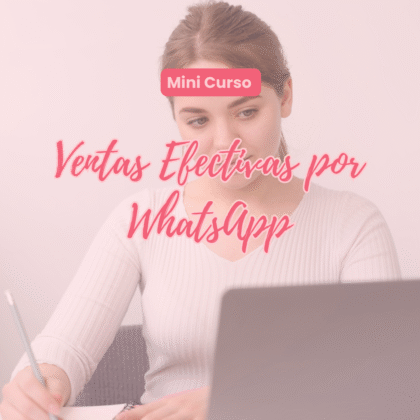 Mini Curso: Ventas Efectivas por WhatsApp